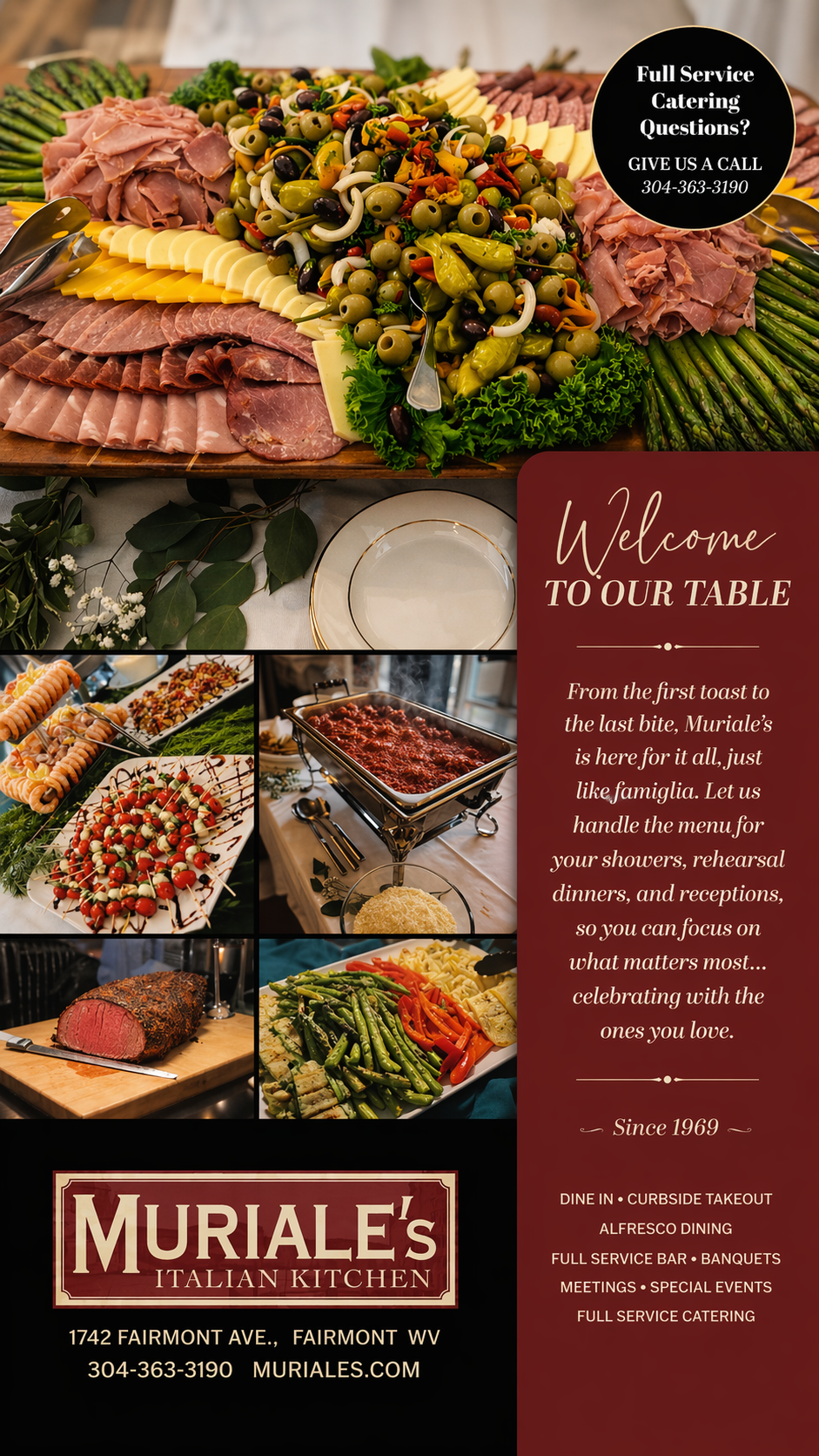 Full Service Catering Questions? Give us a call 304-363-3190. Welcome to our table.